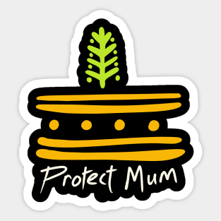 Protect mum Sticker